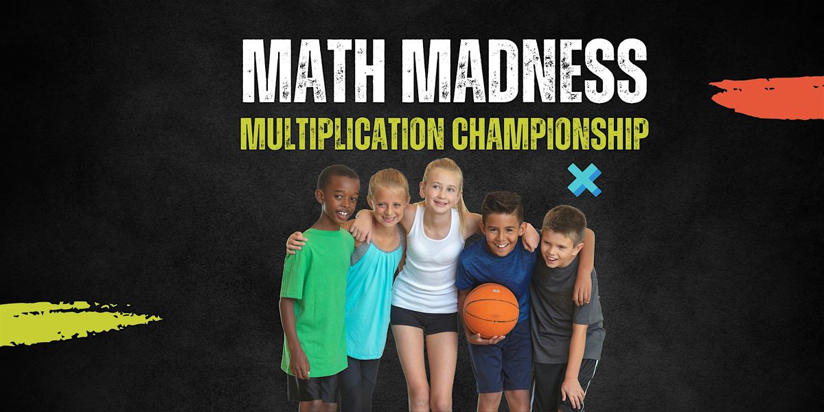 Math Madness Multiplication Championship Event