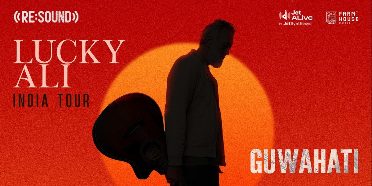 Re:Sound with Lucky Ali - Guwahati