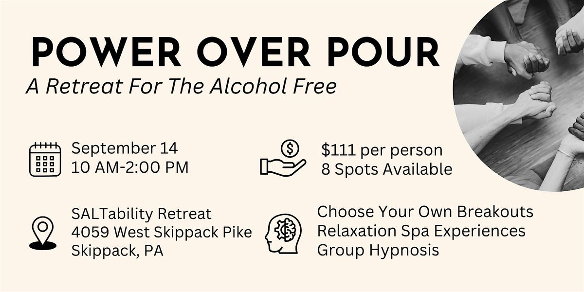 Power Over Pour: A Retreat for the Alcohol Free