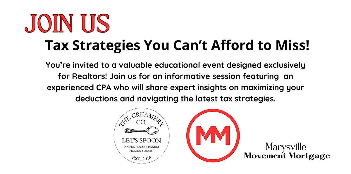 Exclusive Event for Realtors: Tax Strategies You Can\u2019t Afford to Miss!