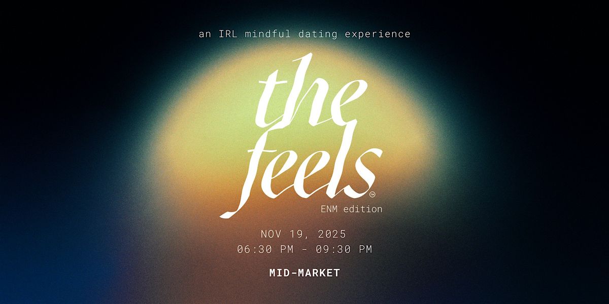 'The feels' SF ENM edition