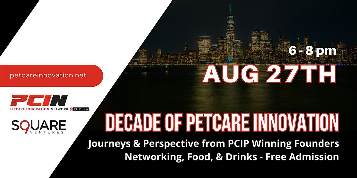 NYC Entrepreneur Event: A Decade of Petcare Innovation