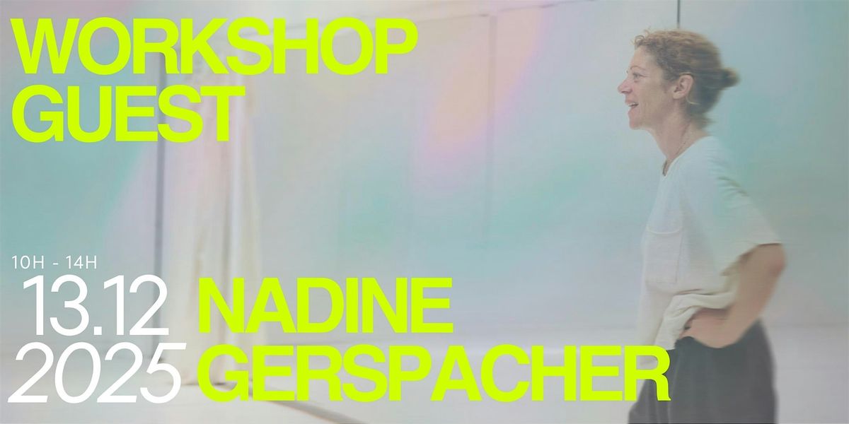 WORKSHOP with NADINE GERSPACHER