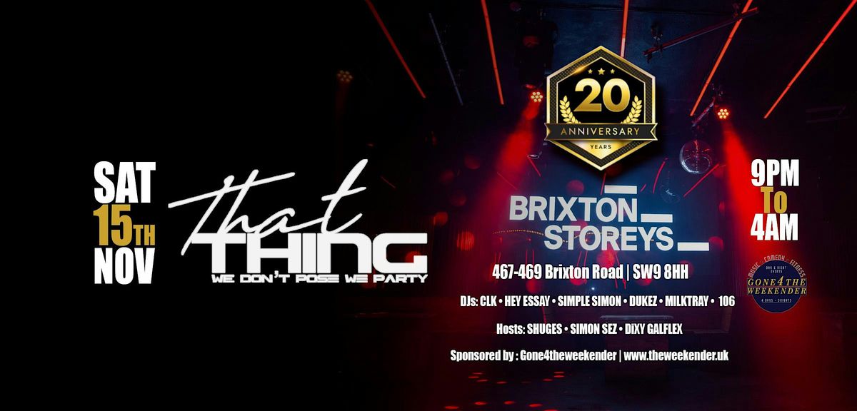 ThatThing The 20th Anniversary 15th Nov 2025 Brixton  Storeys