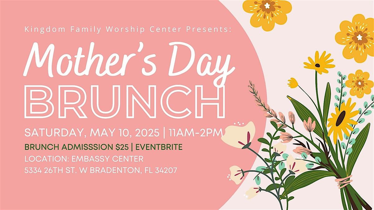 KINGDOM FAMILY WORSHIP CENTER MOTHER'S DAY BRUNCH