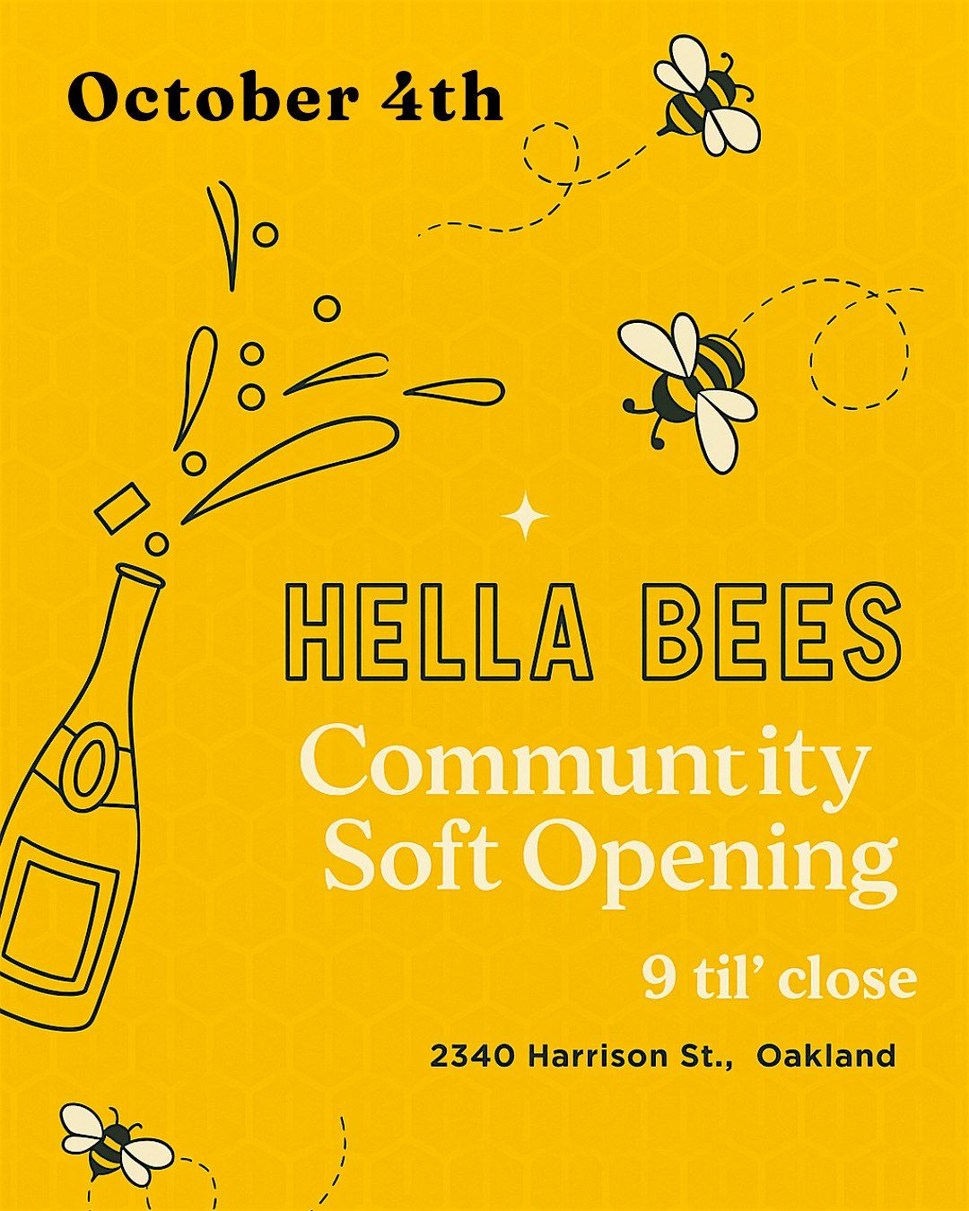 Hella Bees Community Soft Opening
