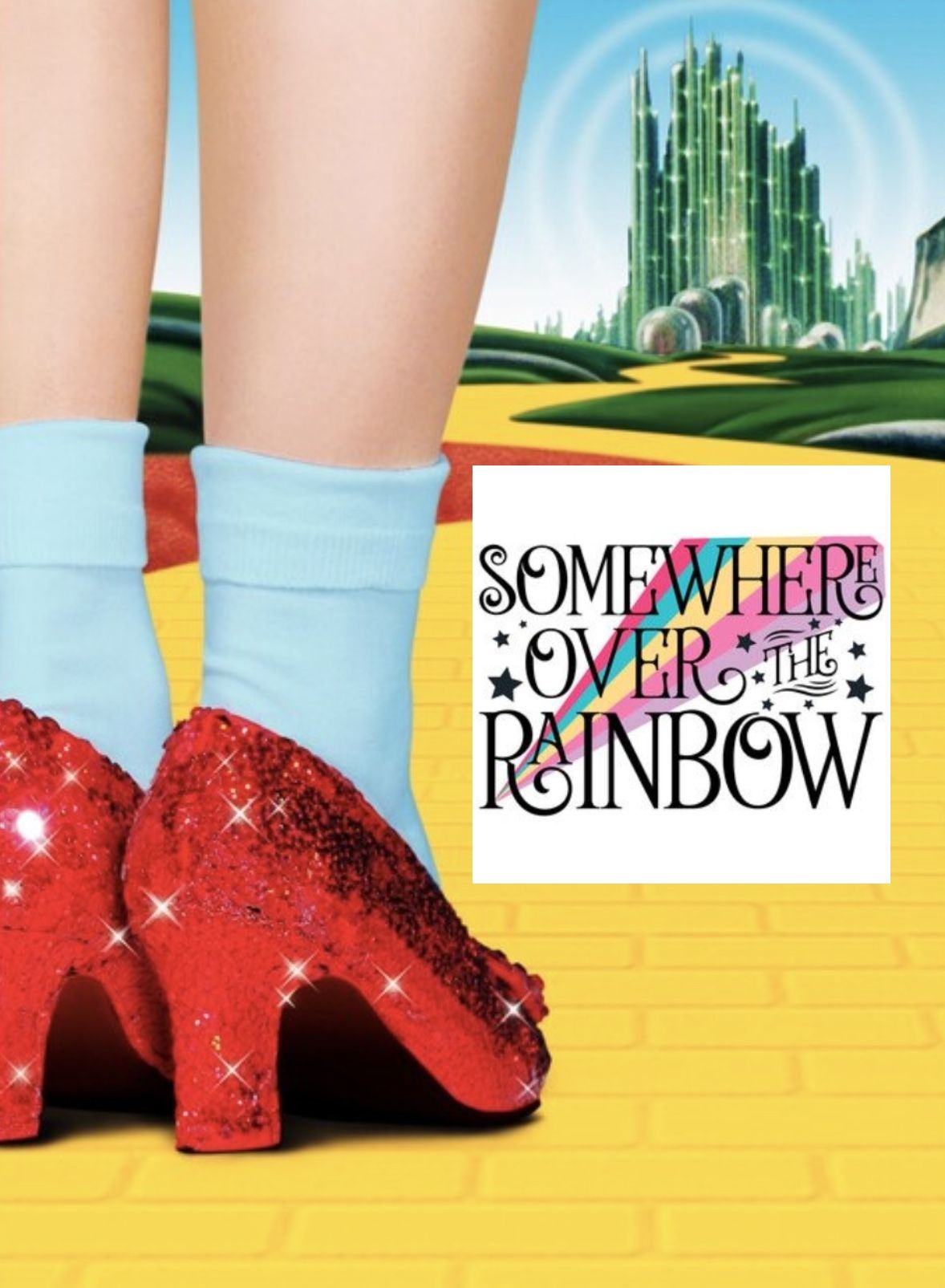 May 2025 "Somewhere Over The Rainbow, Wizard Of Oz"