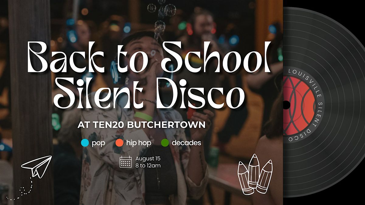 Back to School Silent Disco at TEN20