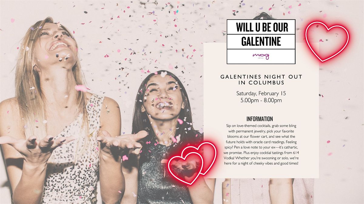 Galentines Night Out in Columbus!!