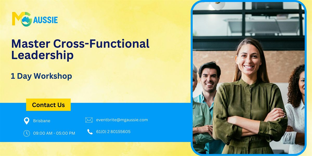 Master Cross-Functional Leadership in 1 Day in Brisbane