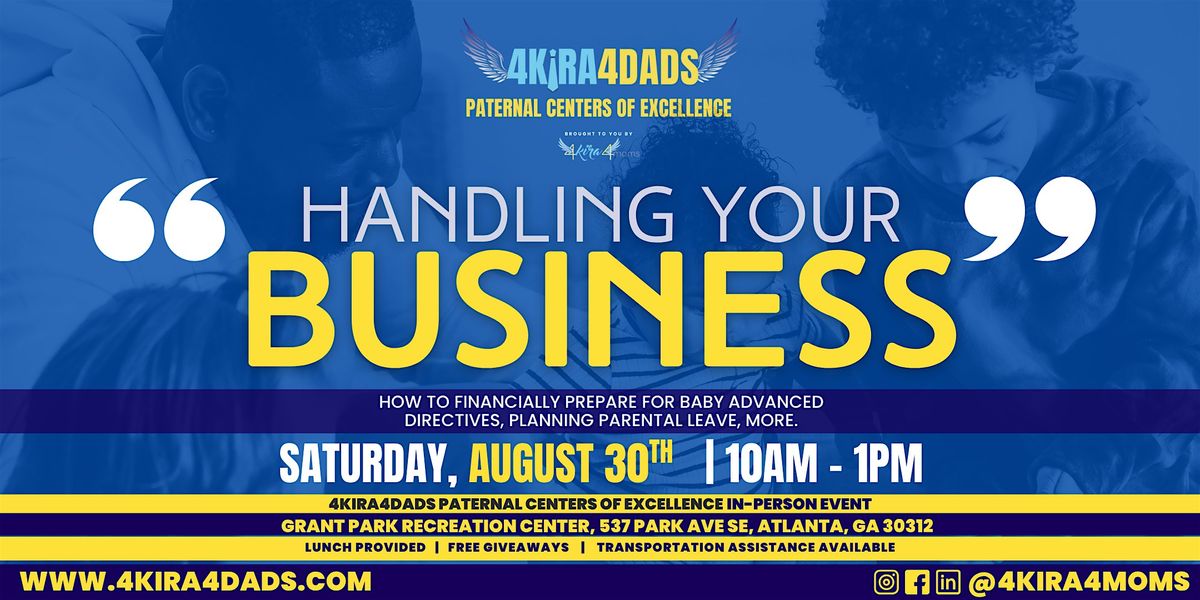 4Kira4Dads PCOE: "Handling Your Business"