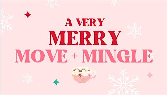 A Very Merry Move + Mingle