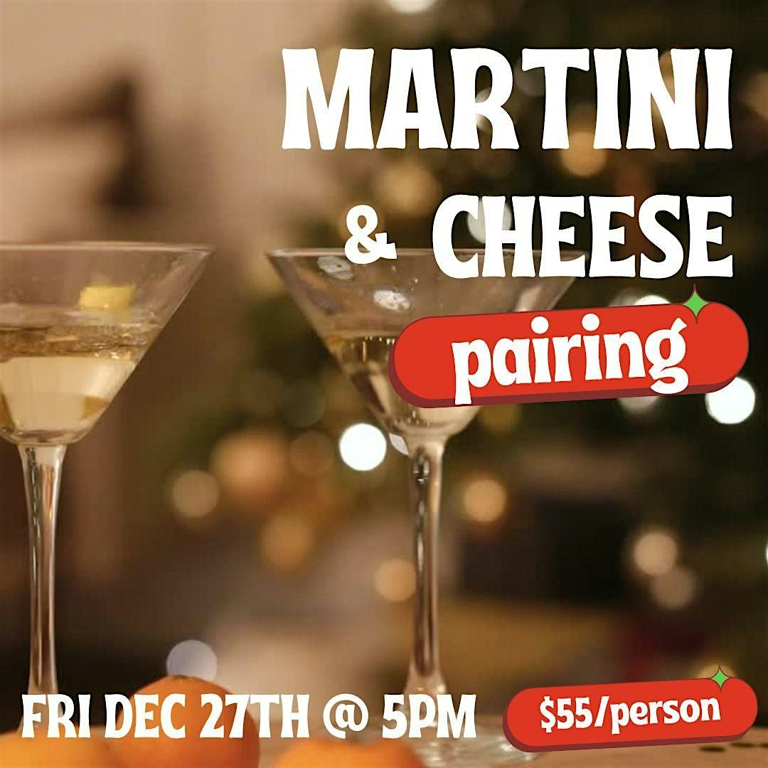 Martini & Cheese Pairing Class