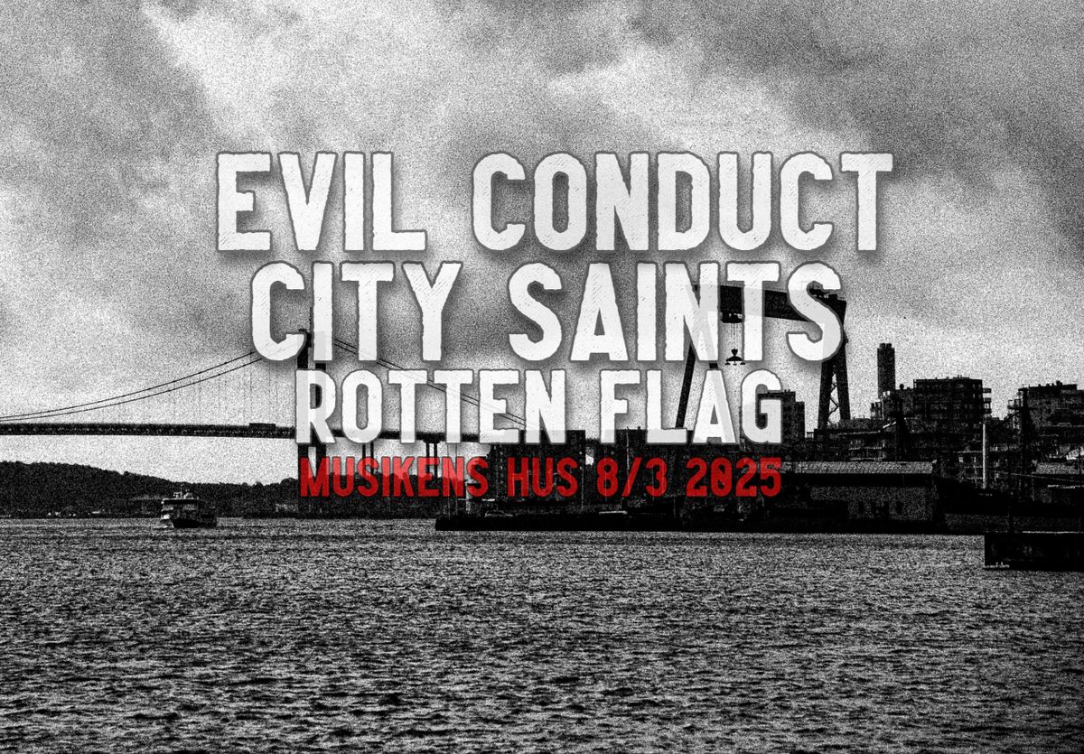 EVIL CONDUCT + CITY SAINTS Releasefest + ROTTEN FLAG 