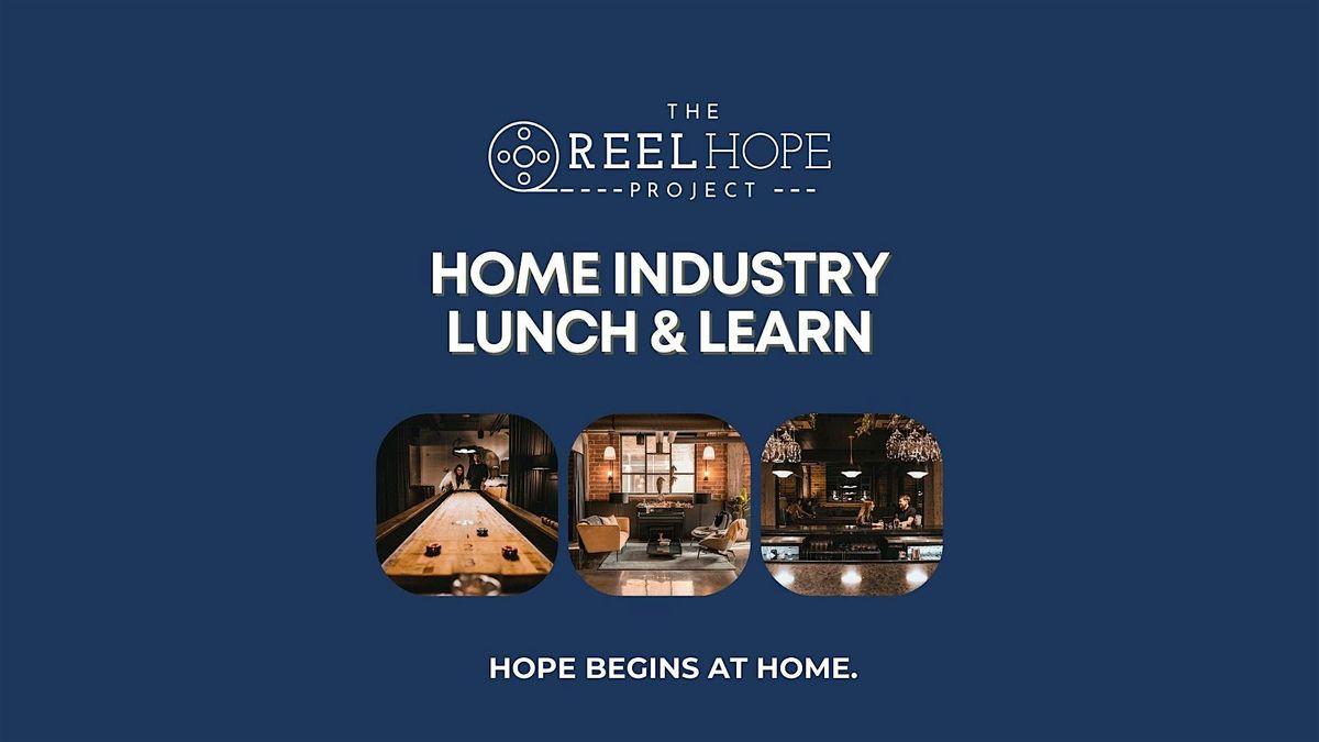 Home Industry Lunch & Learn