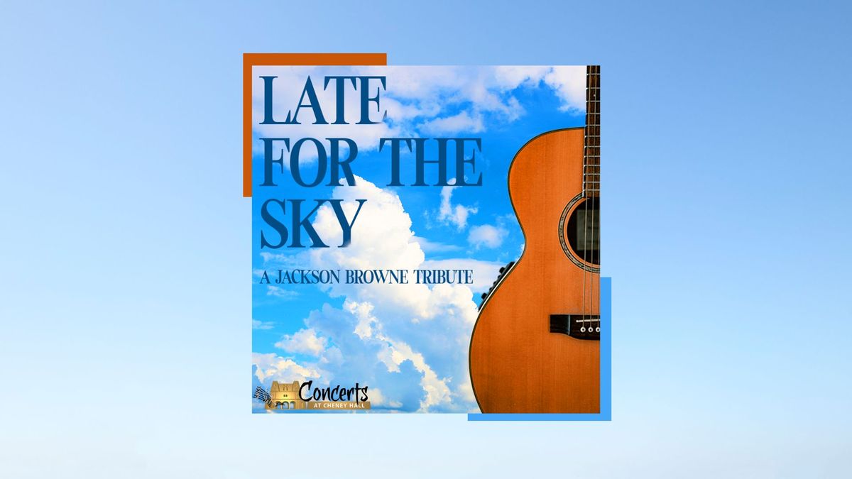 Late for the Sky: The Music of Jackson Browne