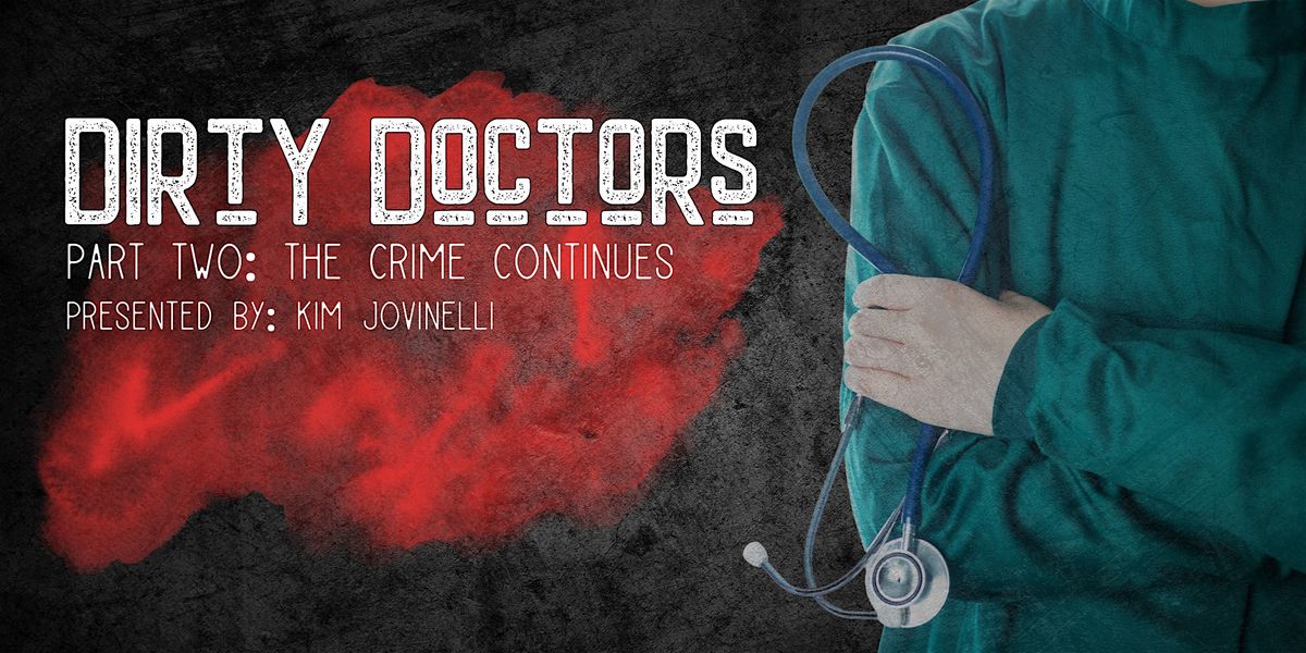 Dirty Doctors: Part Two