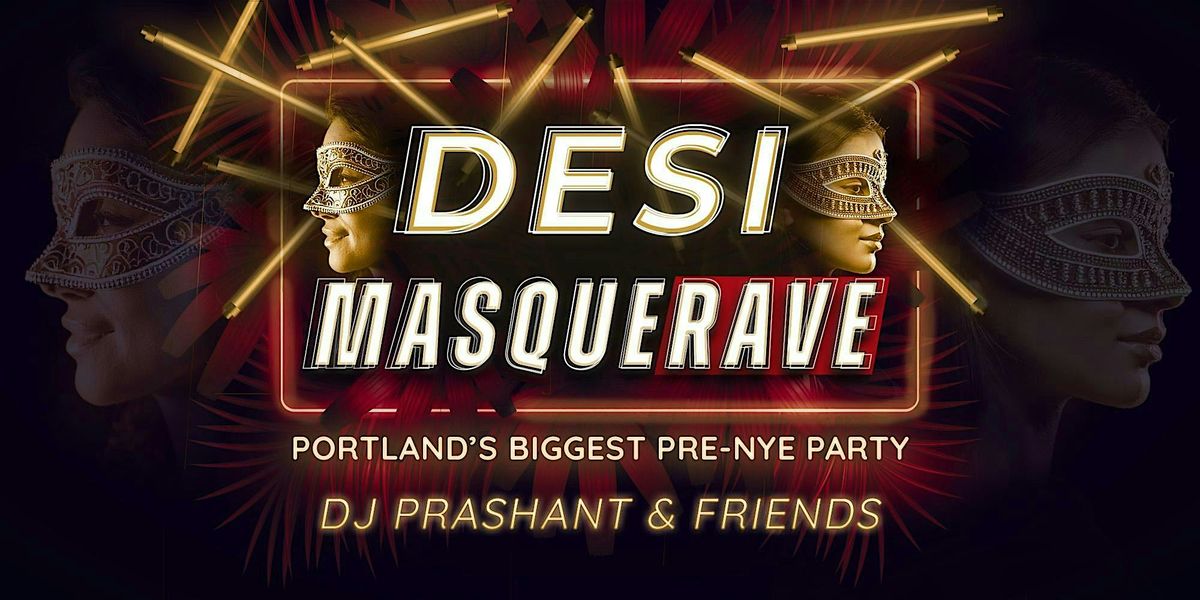 MASQUERADE: Pre-New Year\u2019s Eve Bollywood Party \u2022 DJ Prashant \u2022 Portland