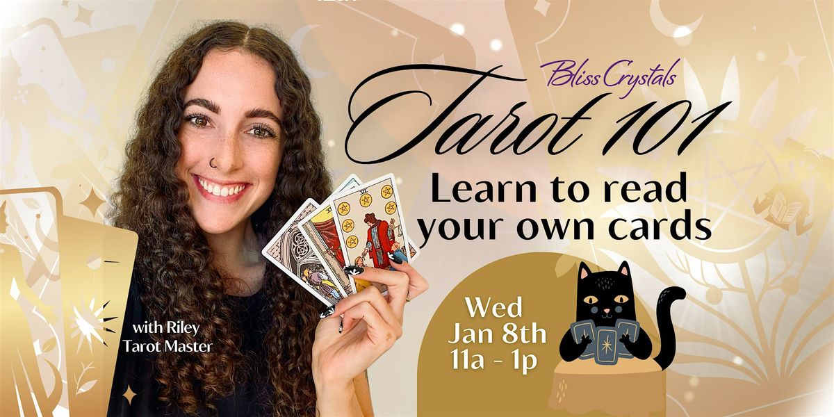 Tarot 101 Workshop - Learn to Read Your Own Tarot Cards