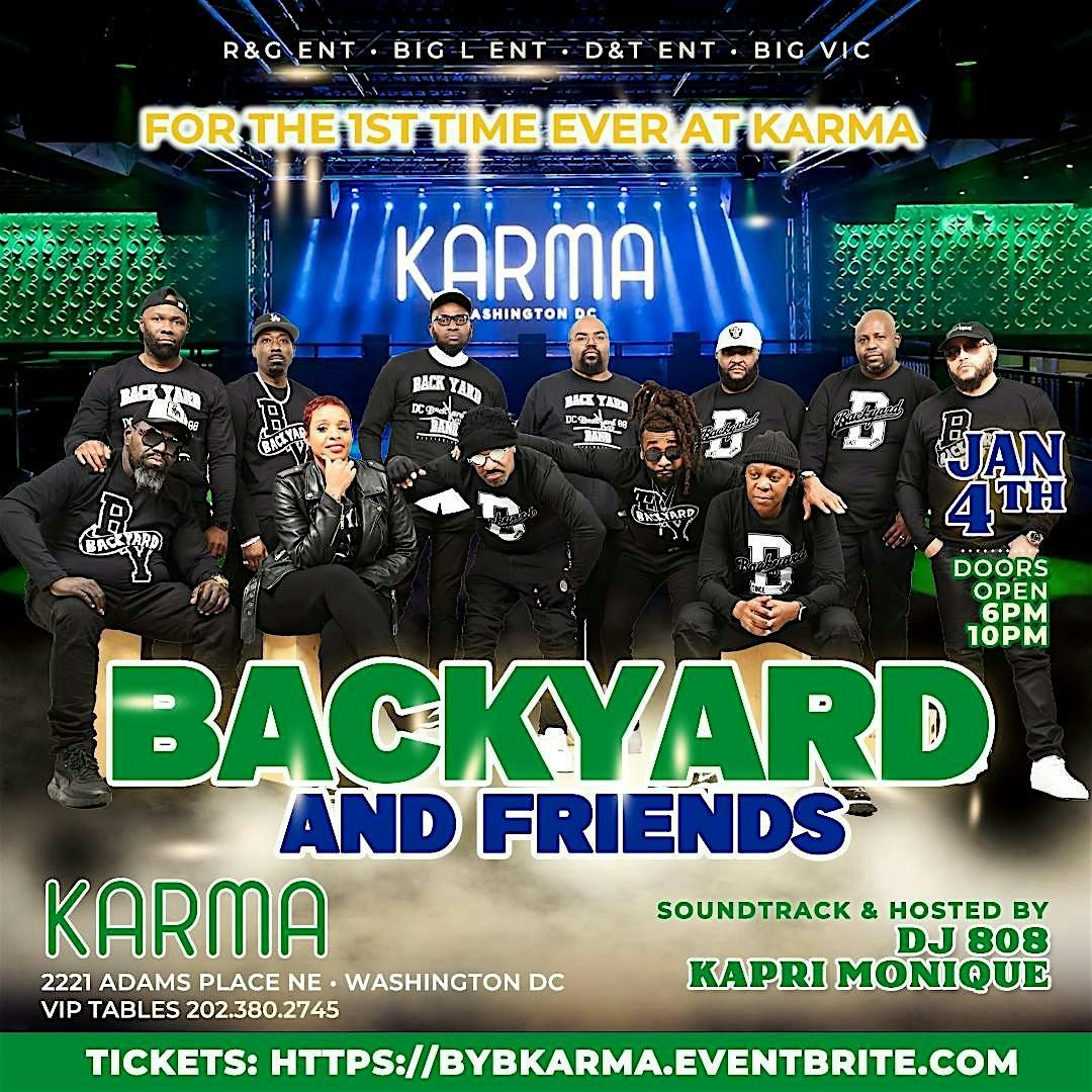 BACKYARD AND FRIENDS AT KARMA