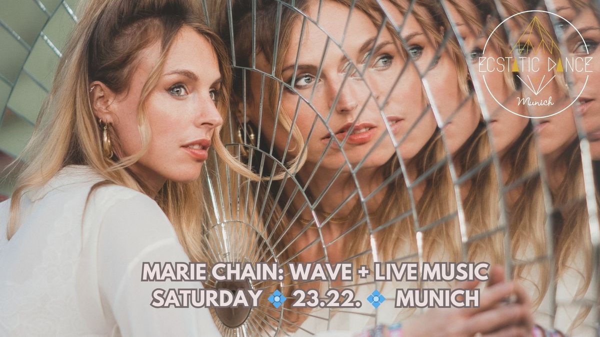 Ecstatic Dance Munich \ud83c\udfb8 Marie Chain \ud83c\udfb8 Wave + Live Music