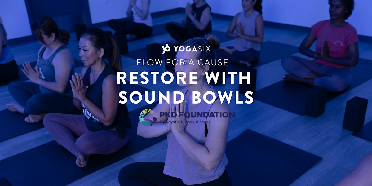 Flow for a Cause Restore with Sound Bowls for the PKD Foundation