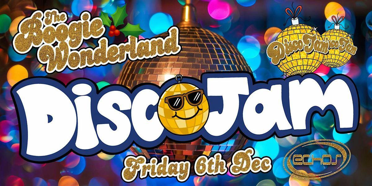 DiscoJam Boogie Wonderland End Of Year X-Mas Party