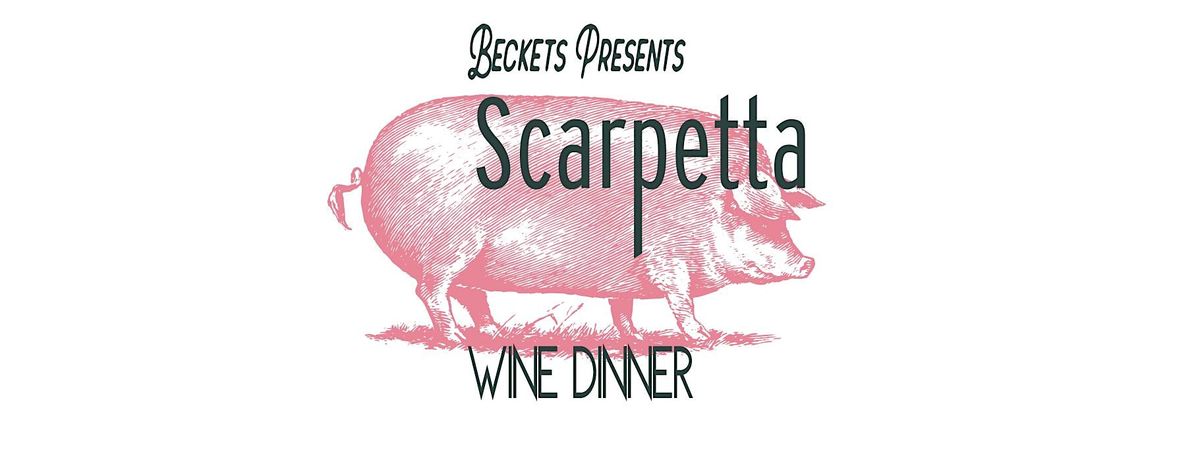 Beckets + Scarpetta Wines Dinner