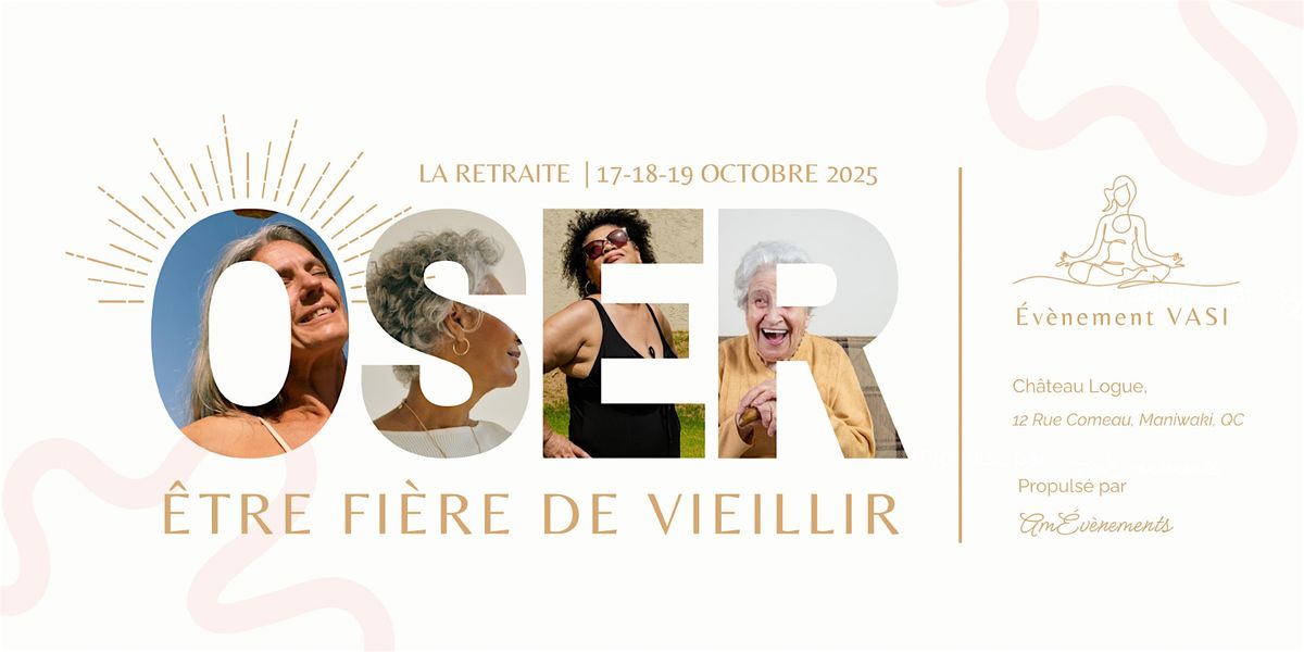 Retraite pour femmes: OSER \u00caTRE FI\u00c8RE DE VIEILLIR