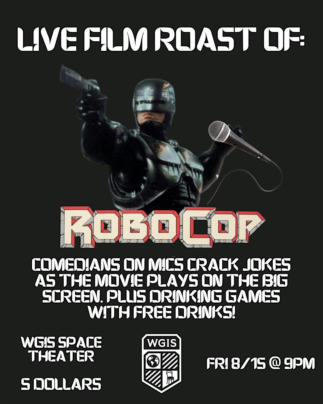 Film Roast of ROBOCOP (Free Drinks & Free Tickets)