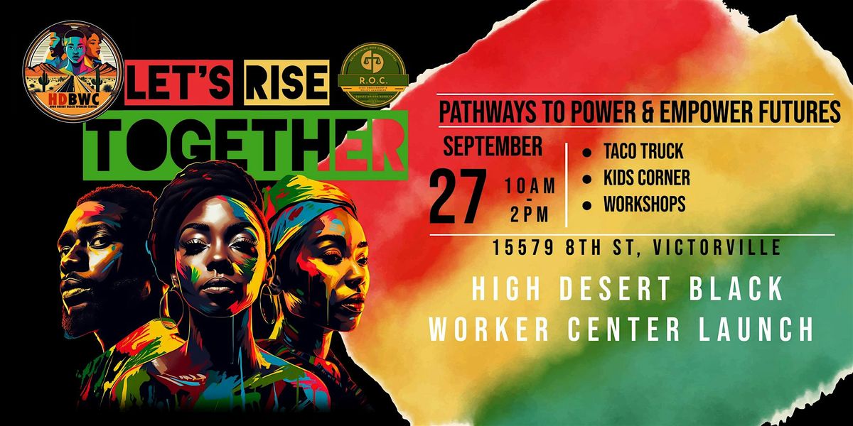 Together We Rise: The High Desert Black Worker Center's Opening