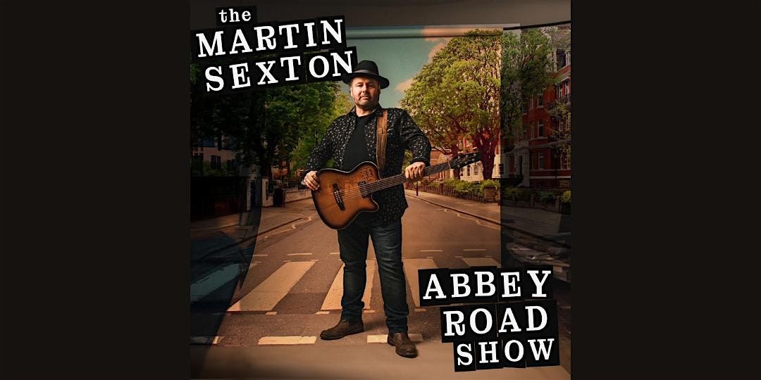 The Martin Sexton Abbey Road Show