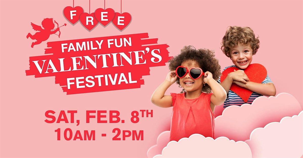 5th Annual Family Fun Valentine's Festival!