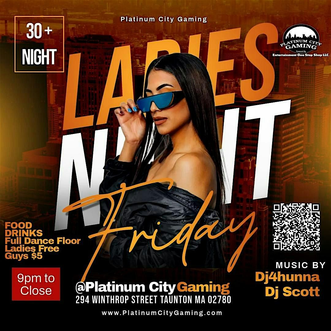 Ladies night Fridays  30 +