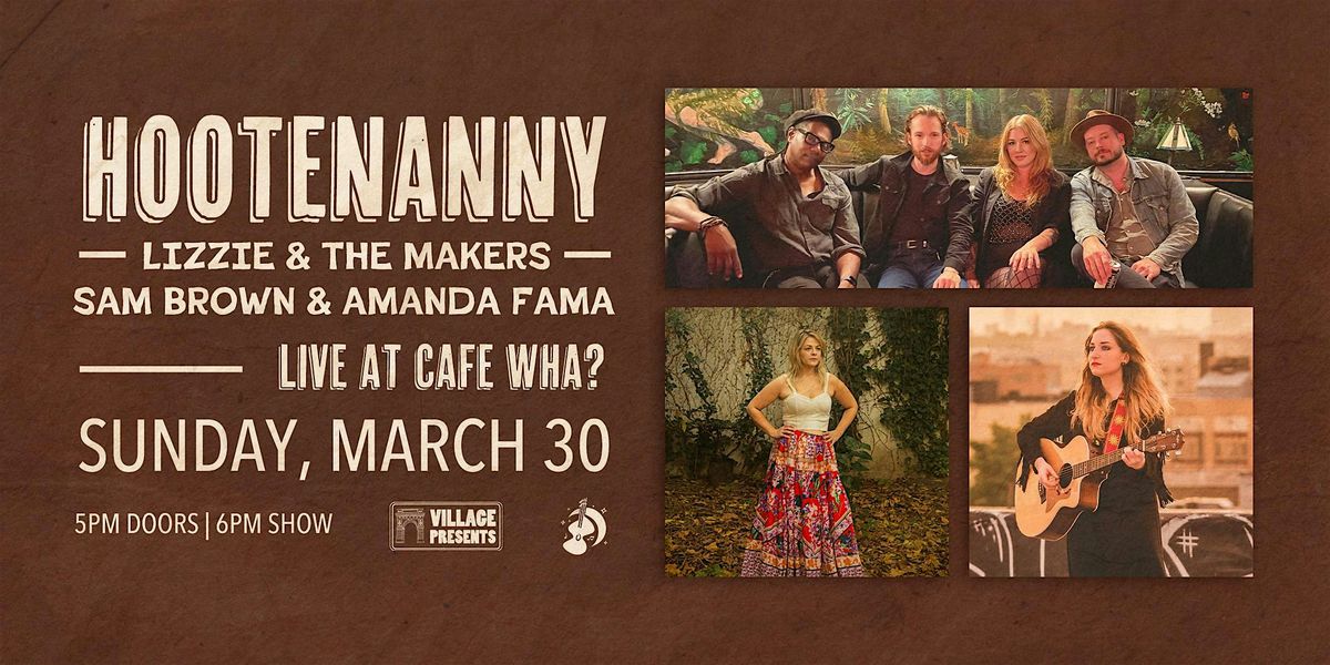 Hootenanny: Lizzie & The Makers, Sam Brown, & Amanda Fama