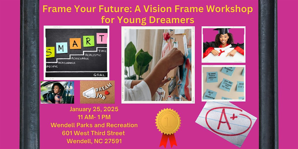 Frame Your Future: A Vision Frame Workshop for Young Dreamers