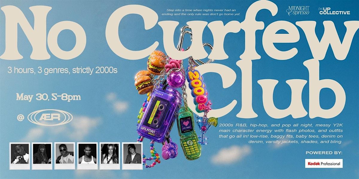NO CURFEW CLUB: THE ABOVE 30 SERIES