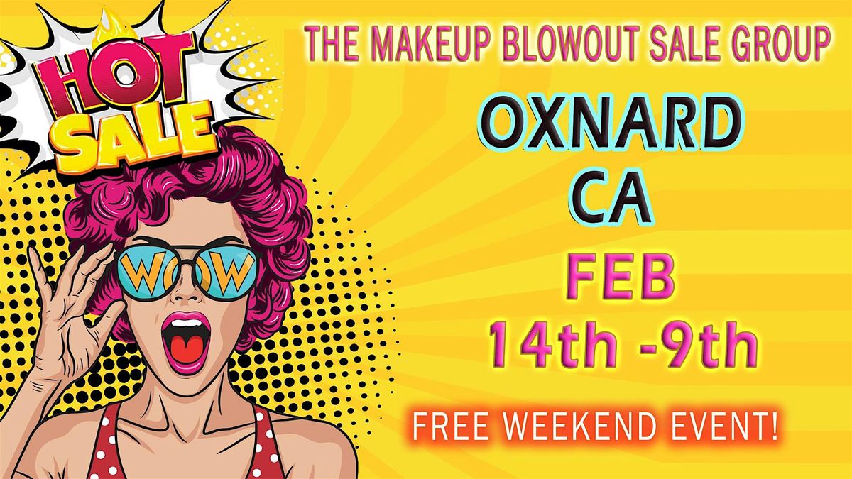 Oxnard, CA - Makeup Blowout Sale Event!