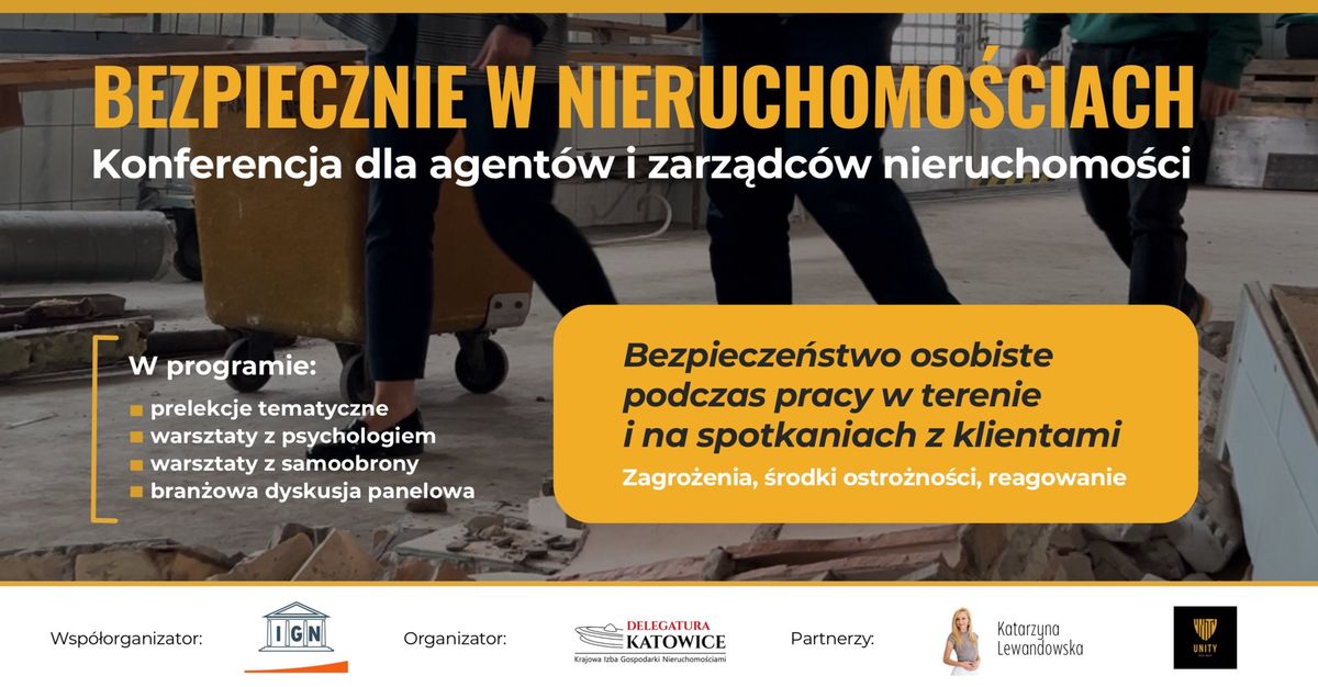 Bezpiecznie w nieruchomo\u015bciach. Konferencja dla agent\u00f3w i zarz\u0105dc\u00f3w nieruchomo\u015bci