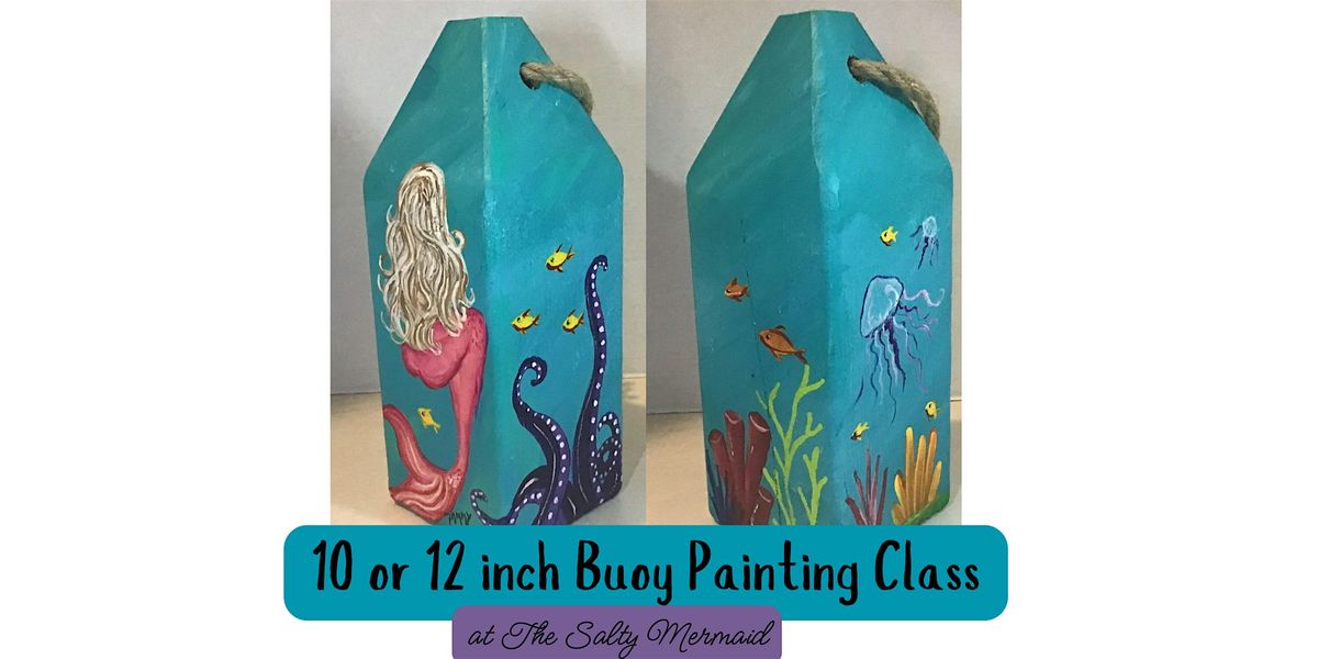 Mermaid Buoy Painting Class (10" or 12")