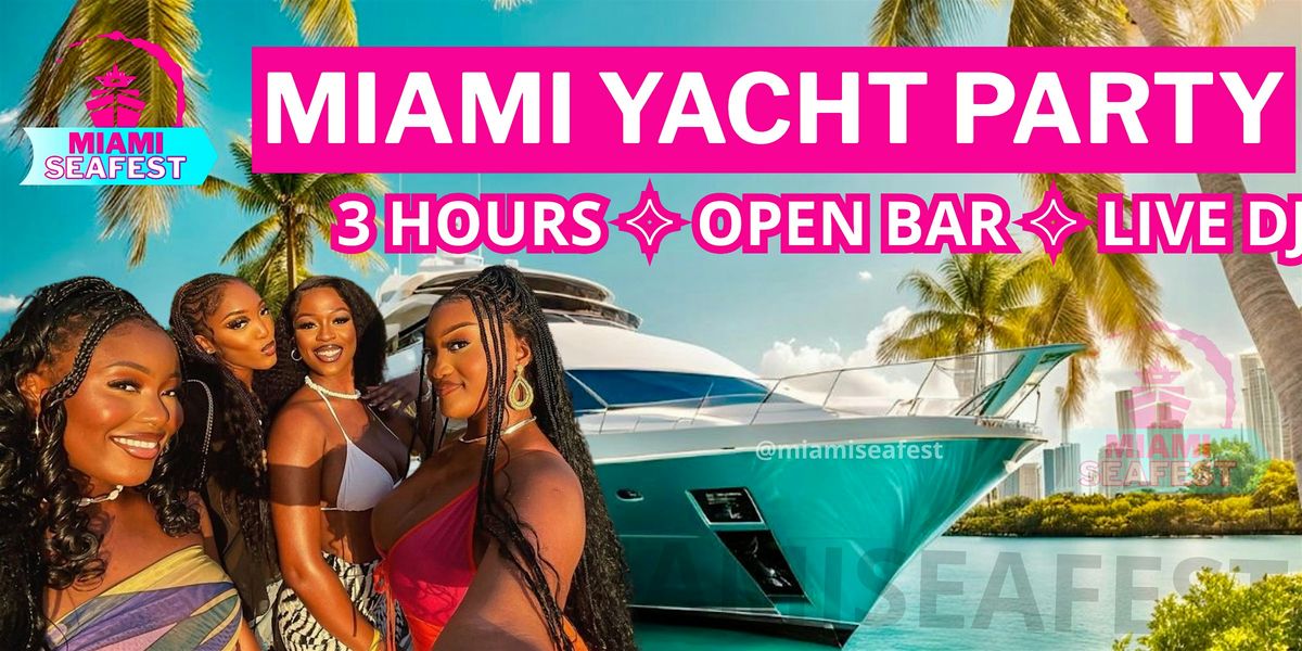 MIAMI YACHT PARTY OPEN BAR