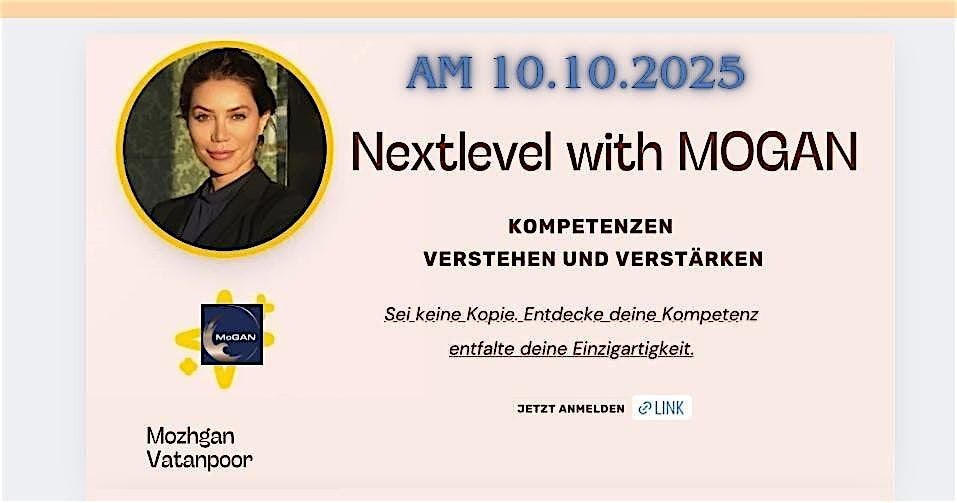 Nextlevel with MOGAN - Privat & Business