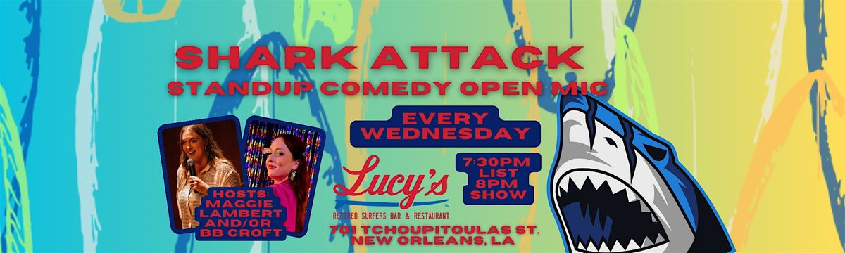 Shark Attack - Standup Comedy Open Mic at Lucy\u2019s