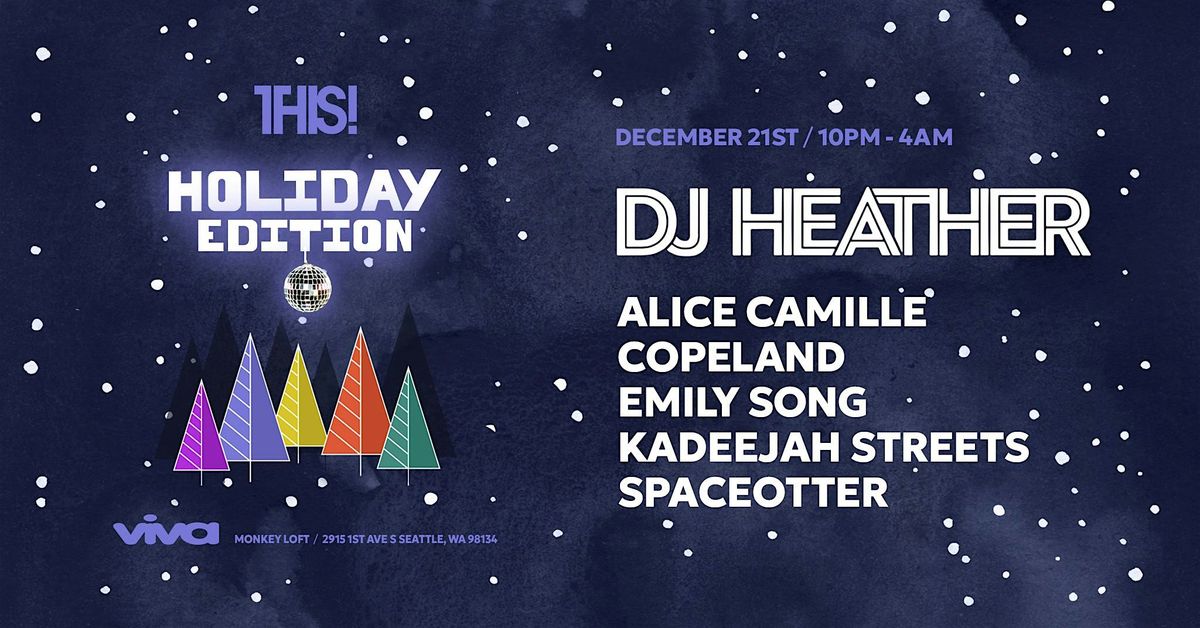 Viva presents THIS! (Holiday Edition) w\/ DJ Heather 12.21.24