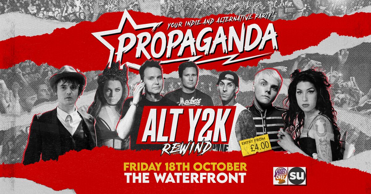  Propaganda Norwich Alt Y2K Rewind! @ The Waterfront!