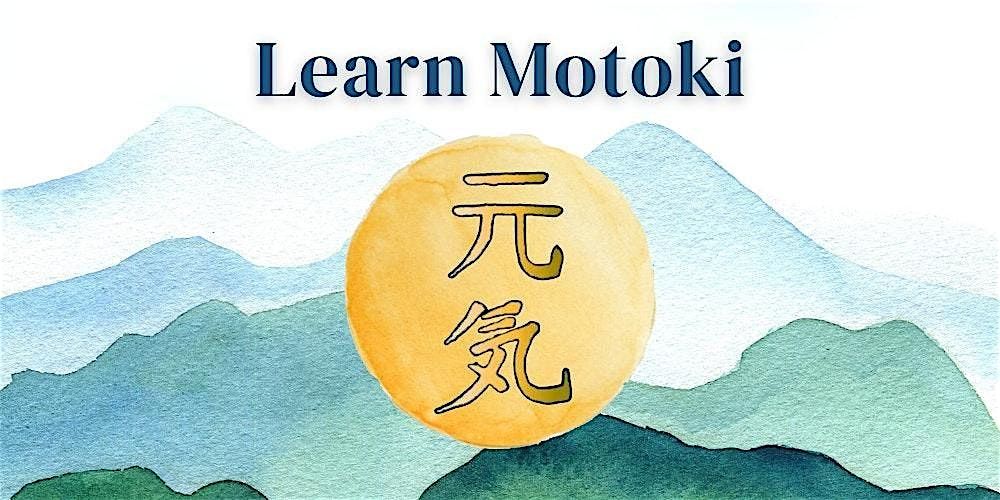 FREE Intro to Motoki: Earth-based Energy Healing for the Physical Body