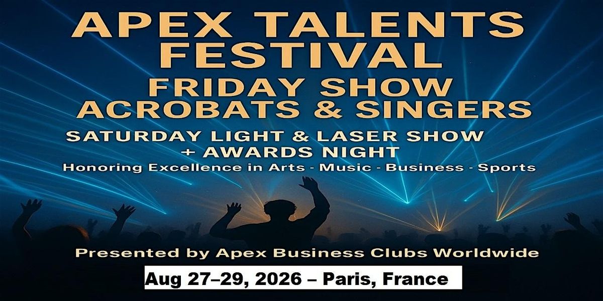 Apex Talent Shows in Paris, France