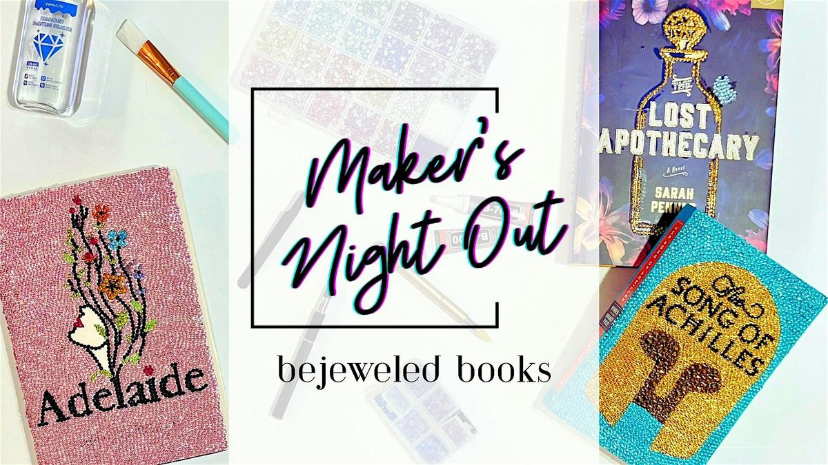 Maker's Night Out Craft Class | Bejeweled Books