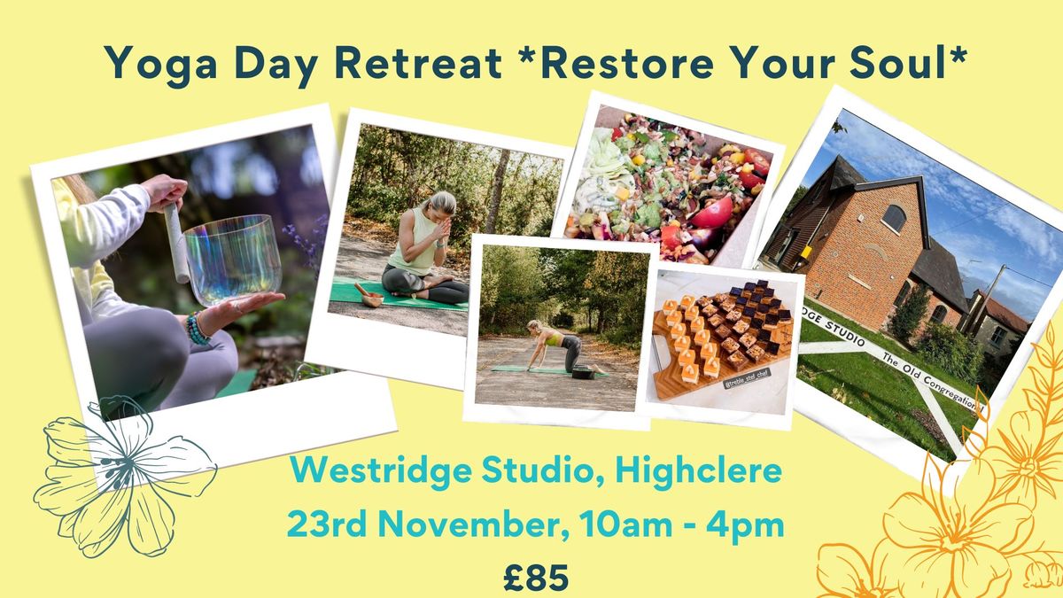 YOGA DAY RETREAT *Restore Your Soul*