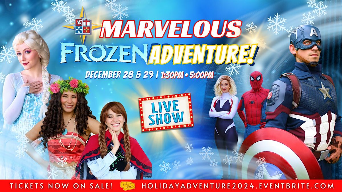 Marvelous Frozen Adventure \u2022 Dec 28 & 29